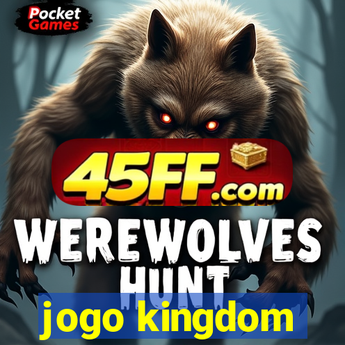 jogo kingdom